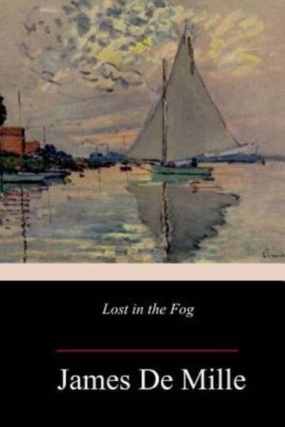 Cover for James De Mille · Lost in the Fog (Paperback Book) (2018)