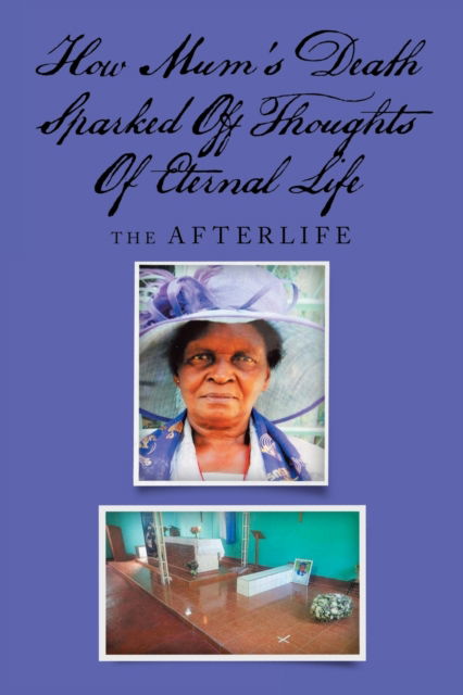 Cover for Tsitsi Dorcas Jongwe · How Mum's Death Sparked off Thoughts of Eternal Life (Paperback Book) (2019)