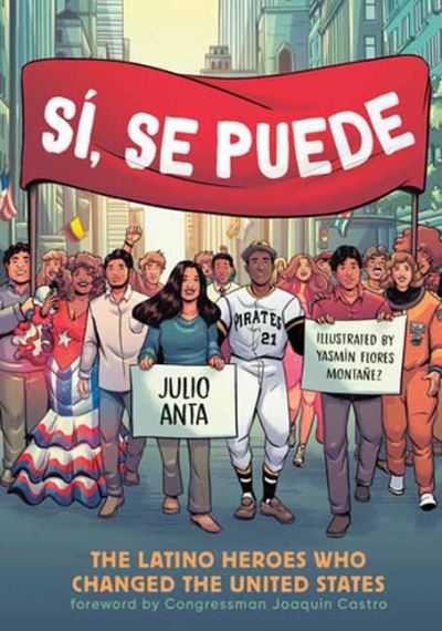 Cover for Julio Anta · Si, Se Puede: The Latino Heroes Who Changed the United States (Paperback Book) (2023)