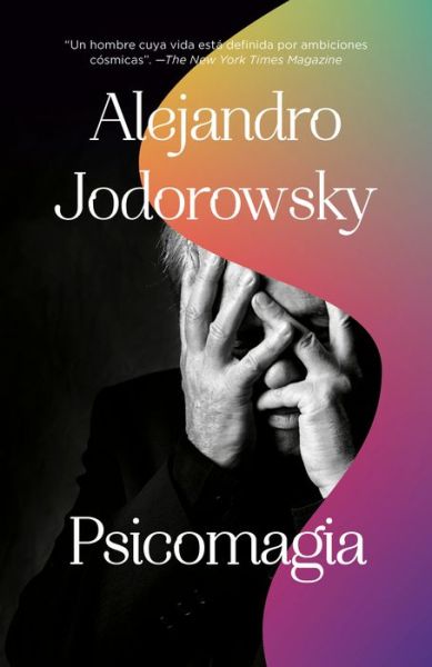 Psicomagia / Psicomagic - Alejandro Jodorowsky - Books - Vintage Espanol - 9781984899910 - January 21, 2020