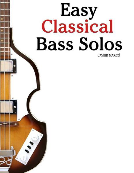 Cover for Javier Marcó · Easy Classical Bass Solos (Paperback Bog) (2018)