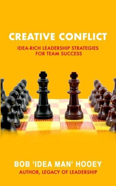 Cover for Bob 'Idea Man' Hooey · Creative Conflict (Paperback Book) (2018)