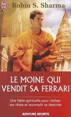 Cover for Robin Sharma · Le Moine Qui Vendit Sa Ferrari (Aventure Secrete) (French Edition) (Pocketbok) [French edition] (2005)