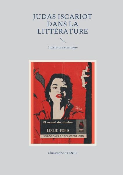 Cover for Christophe Stener · Judas Iscariot dans la litterature moderne: Litterature etrangere (Paperback Book) (2021)