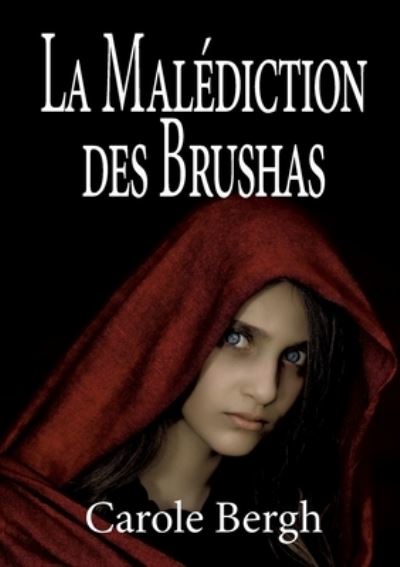 Cover for Carole Bergh · La Malédiction des Brushas (Paperback Book) (2022)