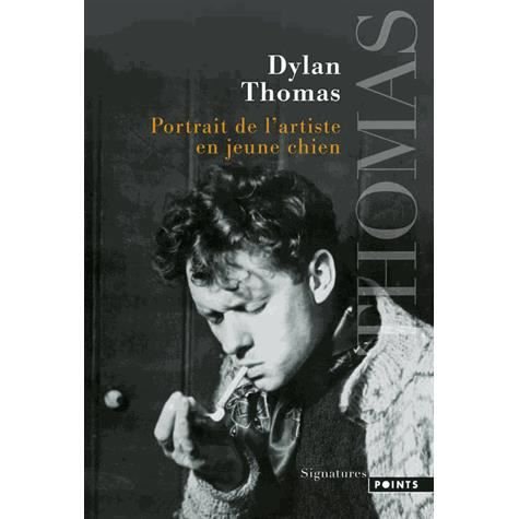 Portrait de L'Artiste En Jeune Chien - Dylan Thomas - Bøker - Contemporary French Fiction - 9782757807910 - 4. mars 2013