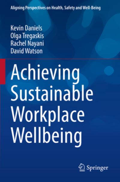 Cover for Kevin Daniels · Achieving Sustainable Workplace Wellbeing - Aligning Perspectives on Health, Safety and Well-Being (Paperback Book) [2022 edition] (2023)