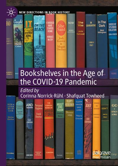 Cover for Bookshelves in the Age of the COVID-19 Pandemic - New Directions in Book History (Hardcover bog) [1st ed. 2022 edition] (2022)