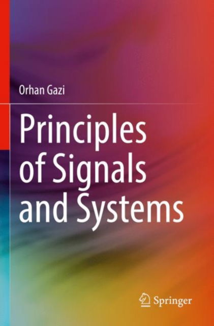 Cover for Orhan Gazi · Principles of Signals and Systems (Paperback Book) [2023 edition] (2023)