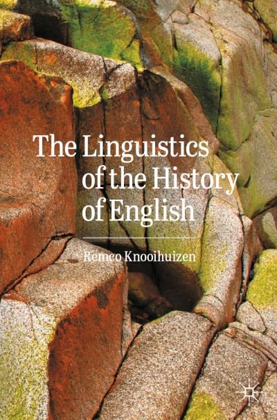 Cover for Remco Knooihuizen · The Linguistics of the History of English (Pocketbok) [1st ed. 2023 edition] (2023)