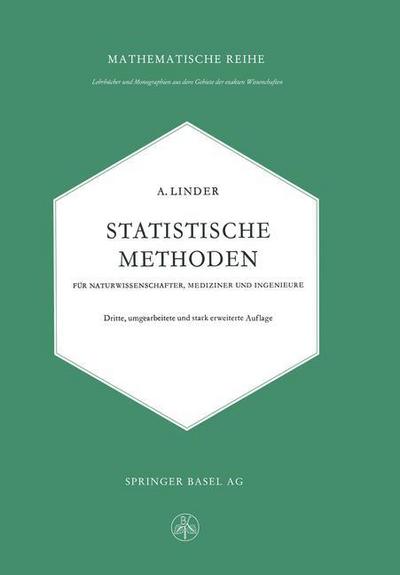 Cover for Arthur Linder · Statistische Methoden Fur Naturwissenschafter, Mediziner Und Ingenieure - Lehrbucher Und Monographien Aus Dem Gebiete der Exakten Wiss (Paperback Book) [3rd 3. Aufl. 1960. Softcover Reprint of the Origin edition] (1960)