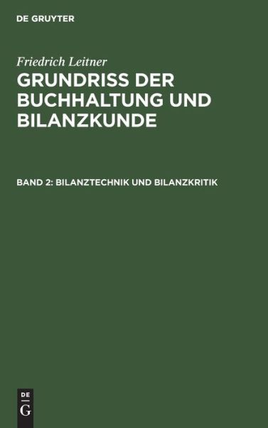 Cover for Friedrich Leitner · Bilanztechnik und Bilanzkritik : Aus (Book) (1919)