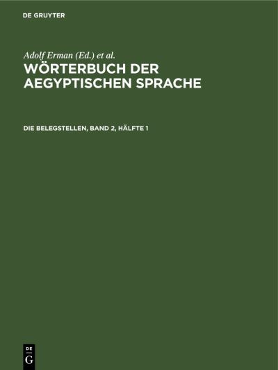Cover for Adolf Erman · Die Belegstellen, Band 2, Hälfte 1 (Book) (1983)