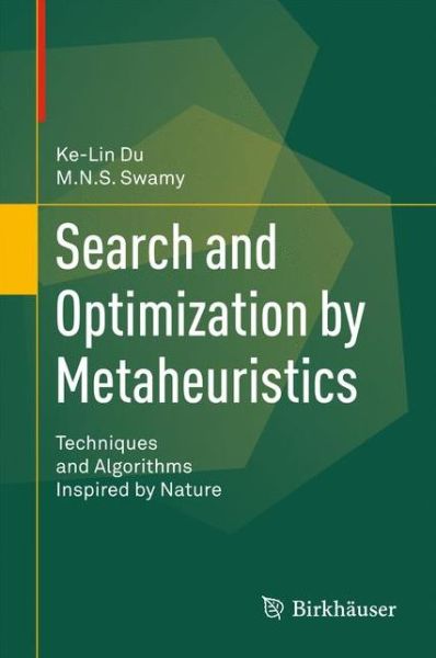 Cover for Ke-Lin Du · Search and Optimization by Metaheuristics: Techniques and Algorithms Inspired by Nature (Hardcover Book) [1st ed. 2016 edition] (2016)