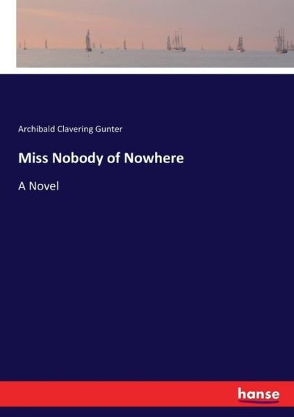 Cover for Archibald Clavering Gunter · Miss Nobody of Nowhere (Paperback Book) (2017)