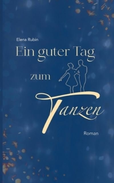 Cover for Rubin · Ein guter Tag zum Tanzen (Bok) (2020)