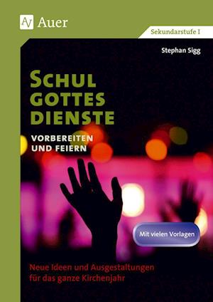 Cover for Stephan Sigg · Schulgottesdienste vorbereiten und feiern (Pamphlet) (2011)