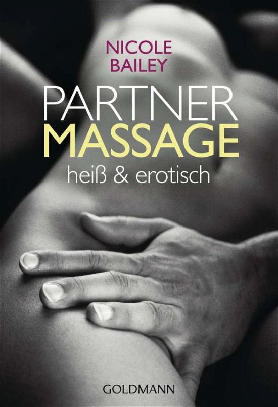 Cover for Nicole Bailey · Goldmann 17191 Bailey.Partnermassage (Book)
