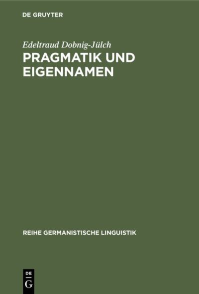 Cover for Edeltraud Dobnig-Ju?lch · Pragmatik und Eigennamen (Book) [1. Aufl. edition] (1977)