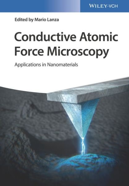 Conductive Atomic Force Microscopy: Applications in Nanomaterials - M Lanza - Kirjat - Wiley-VCH Verlag GmbH - 9783527340910 - keskiviikko 11. lokakuuta 2017
