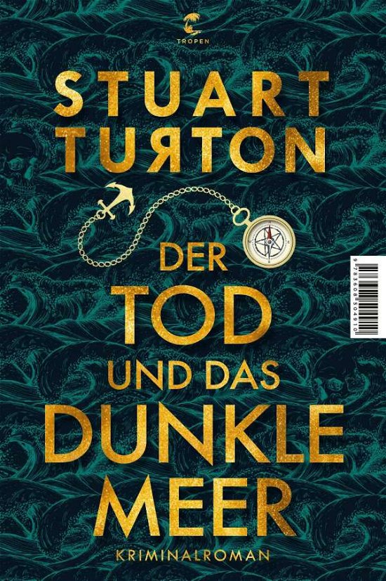 Cover for Stuart Turton · Der Tod und das dunkle Meer (Gebundenes Buch) (2021)