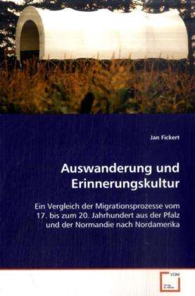 Cover for Fickert · Auswanderung und Erinnerungskul (Book)