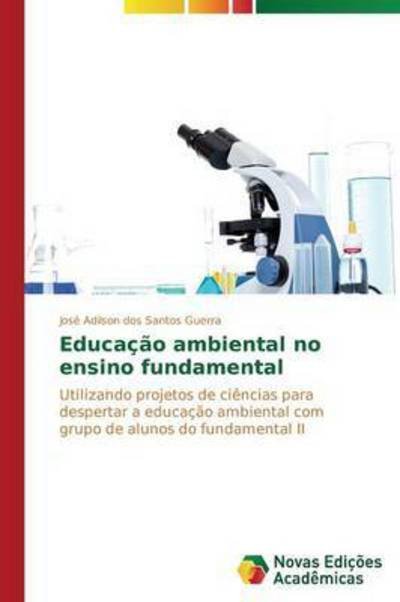 Cover for Dos Santos Guerra Jose Adilson · Educacao Ambiental No Ensino Fundamental (Pocketbok) (2014)