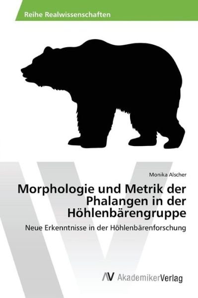 Cover for Alscher Monika · Morphologie Und Metrik Der Phalangen in Der Hohlenbarengruppe (Pocketbok) (2015)