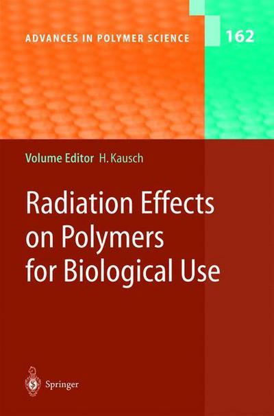 Cover for Henning Kausch · Radiation Effects on Polymers for Biological Use - Advances in Polymer Science (Paperback Book) [Softcover reprint of the original 1st ed. 2003 edition] (2010)