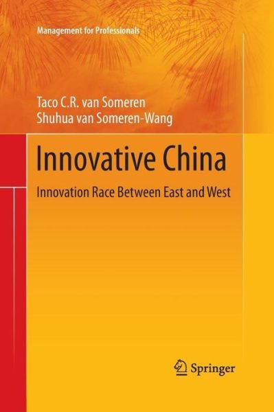 Cover for Taco C.r. Van Someren · Innovative China: Innovation Race Between East and West - Management for Professionals (Paperback Book) [2013 edition] (2015)