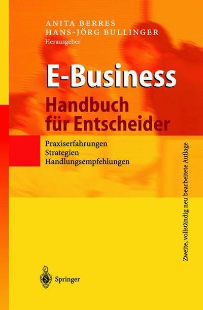 Cover for E-Business - Handbuch fur Entscheider: Praxiserfahrungen, Strategien, Handlungsempfehlungen (Paperback Book) (2012)