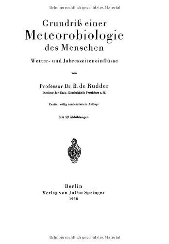 Cover for B De Rudder · Grundriss Einer Meteorobiologie Des Menschen: Wetter- Und Jahreszeiteneinflusse (Paperback Book) [2nd 2. Aufl. 1938 edition] (1938)