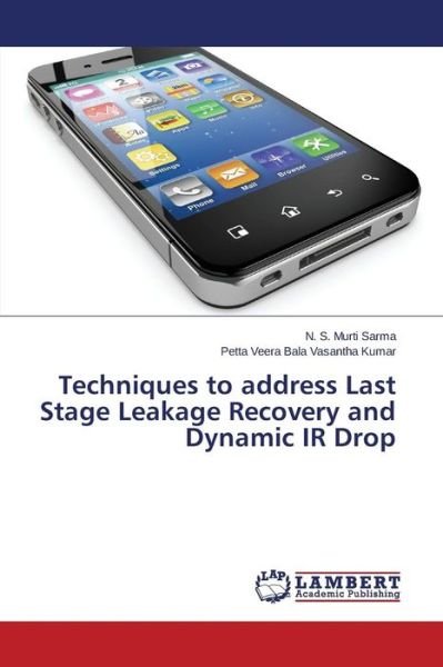 Cover for Vasantha Kumar Petta Veera Bala · Techniques to Address Last Stage Leakage Recovery and Dynamic Ir Drop (Pocketbok) (2015)