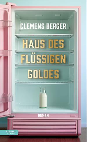 Cover for Clemens Berger · Haus des flüssigen Goldes (Book) (2024)