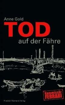 Tod Auf Der Fähre - Anne Gold - Books -  - 9783724516910 - 