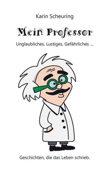 Cover for Karin Scheuring · Mein Professor (Paperback Book) [German edition] (2014)