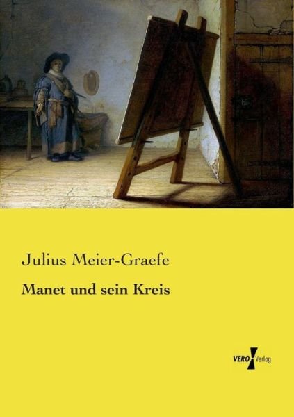Cover for Julius Meier-graefe · Manet Und Sein Kreis (Paperback Book) (2019)