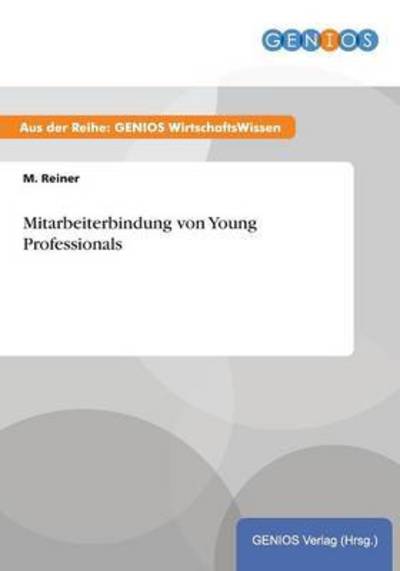 Cover for M Reiner · Mitarbeiterbindung von Young Professionals (Paperback Book) (2015)