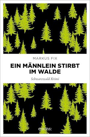 Cover for Markus Fix · Ein Männlein stirbt im Walde (Book) (2024)