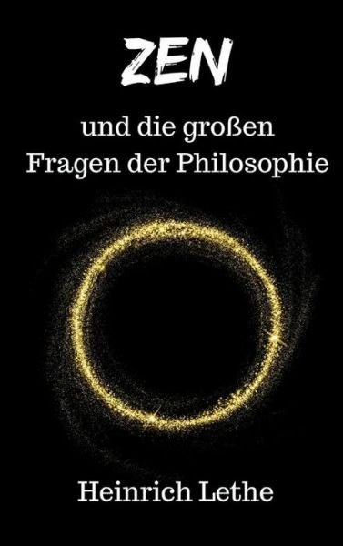 Cover for Lethe · ZEN und die großen Fragen der Phi (Book) (2018)