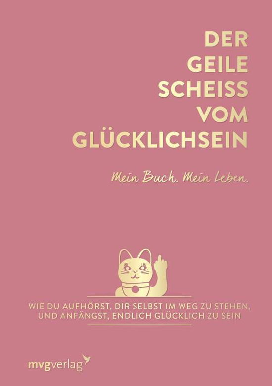 Cover for Weidlich · Der geile Scheiß vom Glücklich (Book)