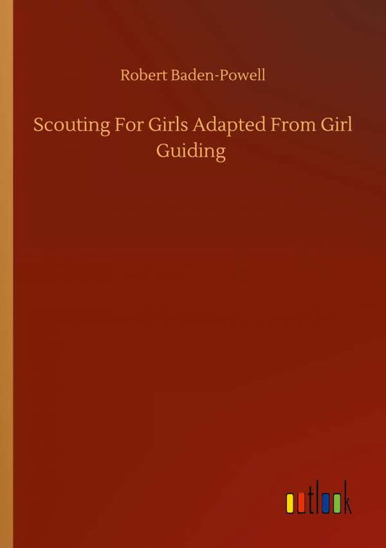 Cover for Robert Baden-Powell · Scouting For Girls Adapted From Girl Guiding (Taschenbuch) (2020)