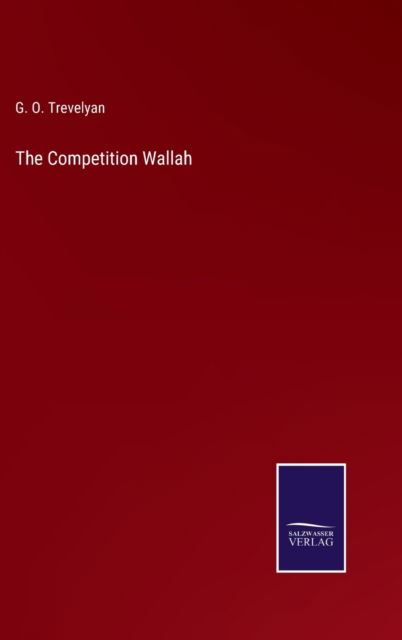 Cover for G O Trevelyan · The Competition Wallah (Hardcover Book) (2022)
