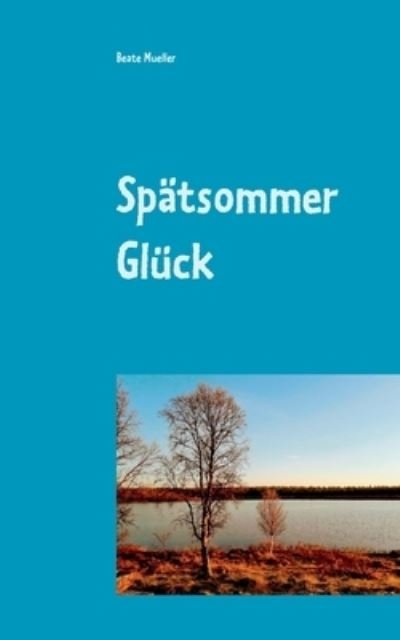 Cover for Mueller · Spätsommer Glück (N/A) (2021)