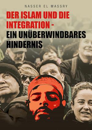 Cover for Nasser El Massry · Der Islam und die Integration (Paperback Book) (2021)