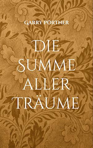Cover for Garry Pörtner · Die Summe aller Träume (Book) (2024)