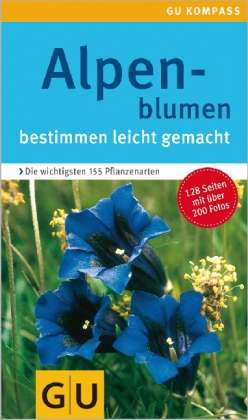 Alpenblumen bestimmen leicht gemacht - Wolfgang Lippert - Książki -  - 9783774256910 - 