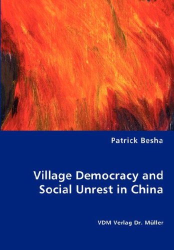 Cover for Patrick Besha · Village Democracy and Social Unrest in China (Paperback Book) (2008)
