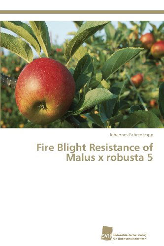 Cover for Johannes Fahrentrapp · Fire Blight Resistance of Malus X Robusta 5 (Paperback Book) (2013)