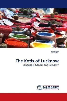 Cover for Ila Nagar · The Kotis of Lucknow: Language, Gender and Sexuality (Taschenbuch) (2009)